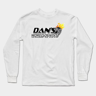 Dan's World Of ATVs Long Sleeve T-Shirt